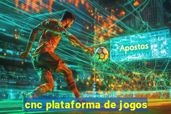 cnc plataforma de jogos